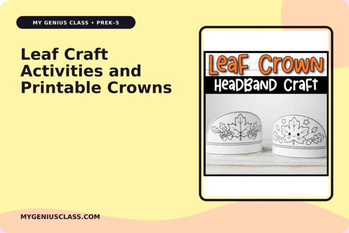 Leaf Craft Activities and Printable Crowns – My Genius Class